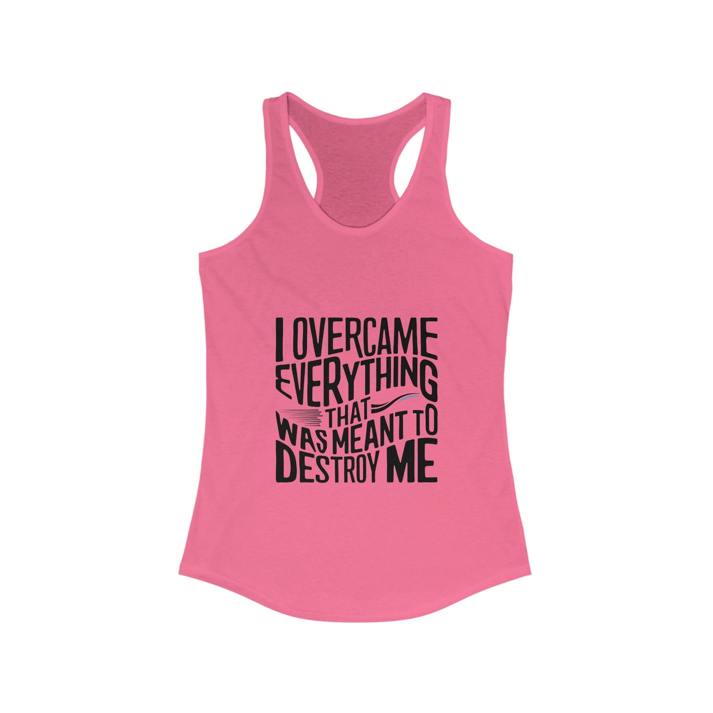 I Overcame Everything Women Tank Top
