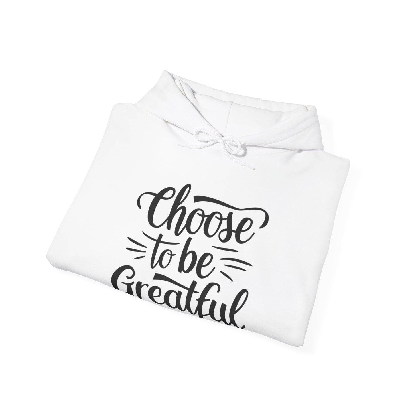 Choose To Be Greatful Unisex Heavy Blend™ Hooded Sweatshirt