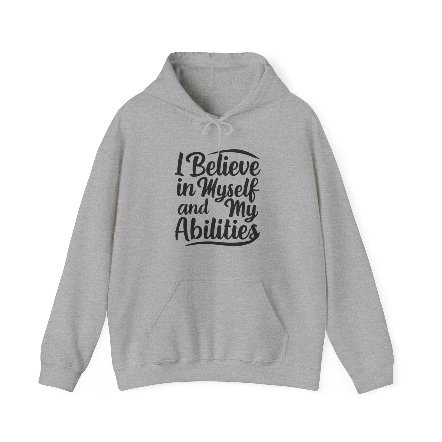 I Believe In Myself And My Abilities Unisex Heavy Blend™ Hooded Sweatshirt