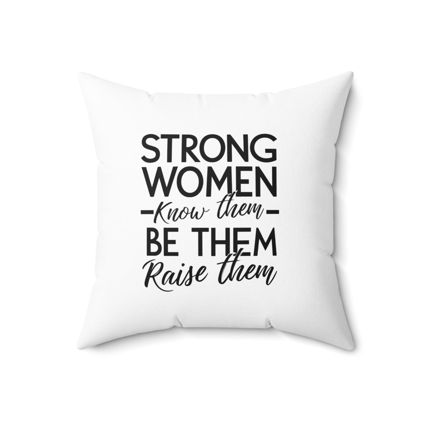 Strong Women Spun Polyester Square Pillow