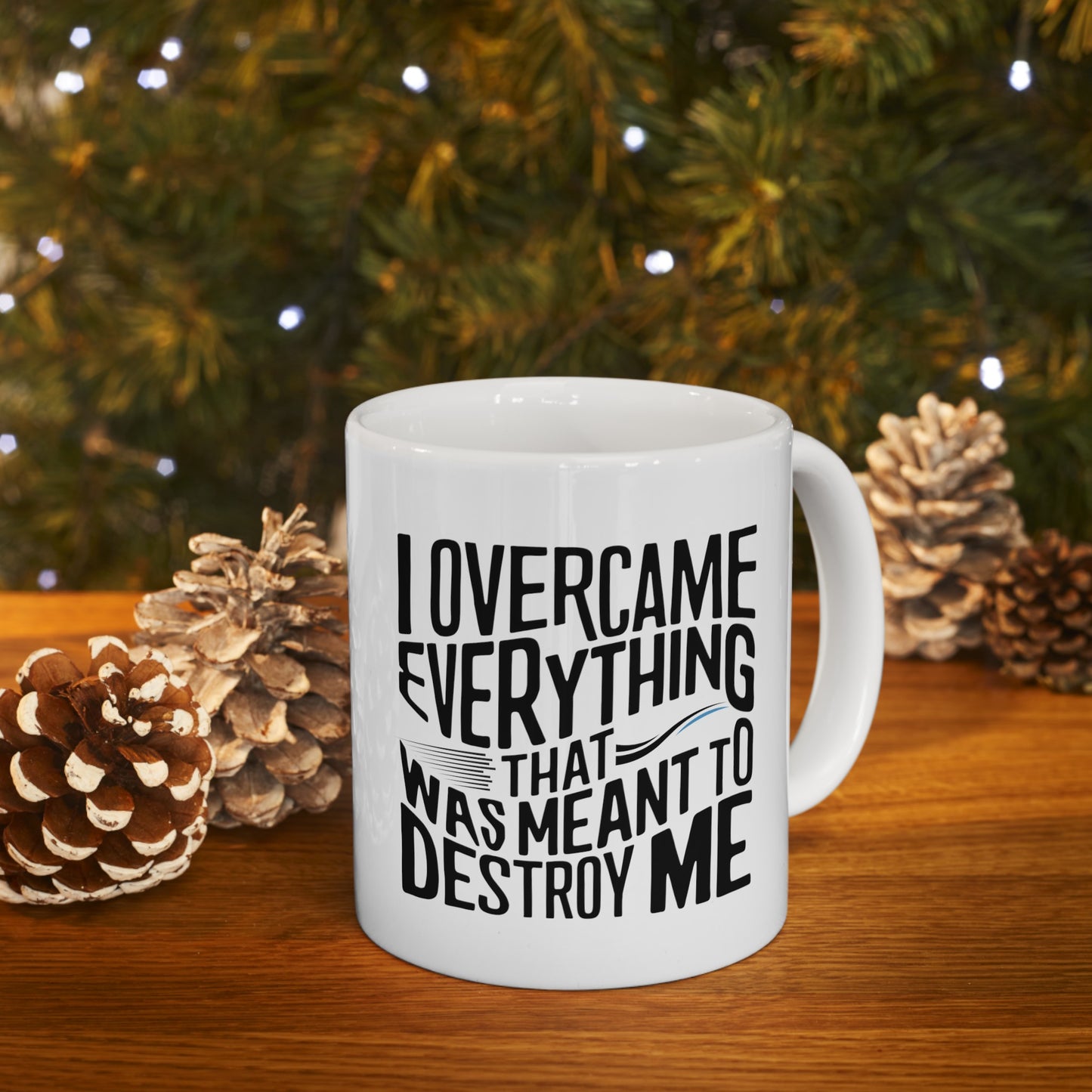 I Overcame Printed Ceramic Mug, (11oz, 15oz)