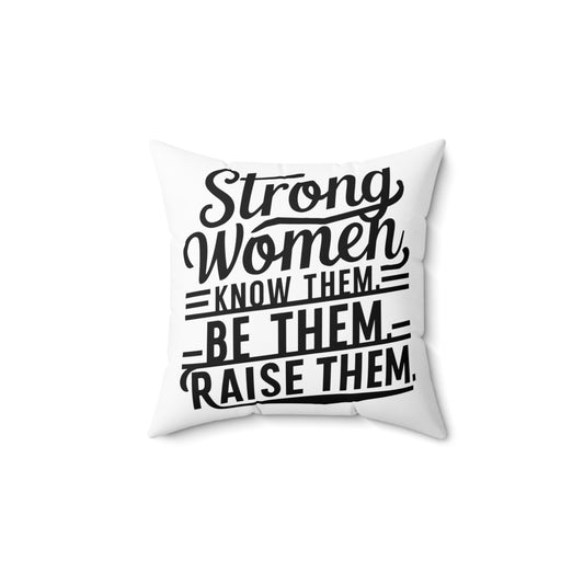 Strong Women Spun Polyester Square Pillow