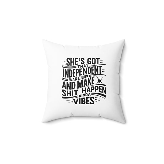 Shes Got Spun Polyester Square Pillow