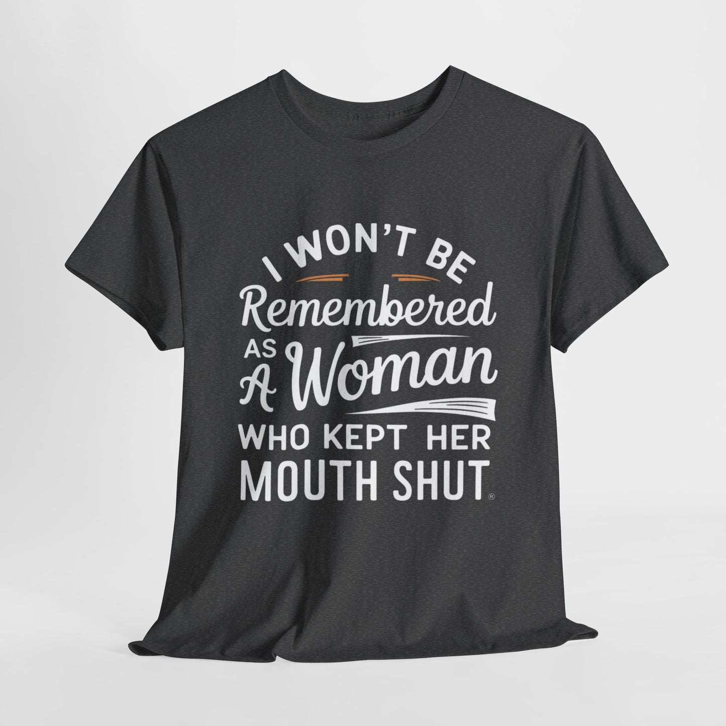 I WON'T Be Printed  T Shirt with Hearts