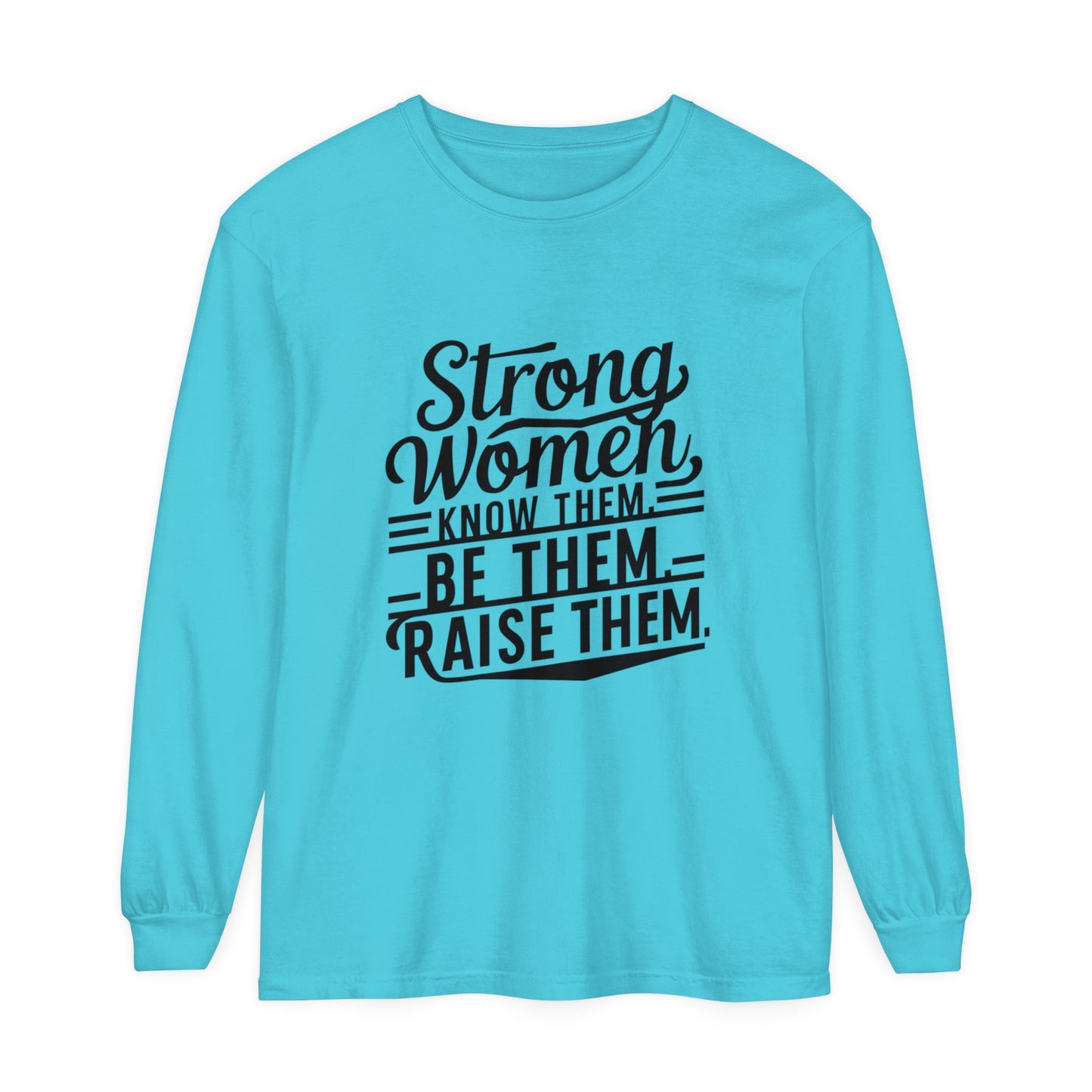 Strong Women Garment-dyed Long Sleeve T-Shirt