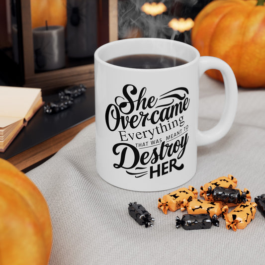 She Overcame Ceramic Mug, (11oz, 15oz)