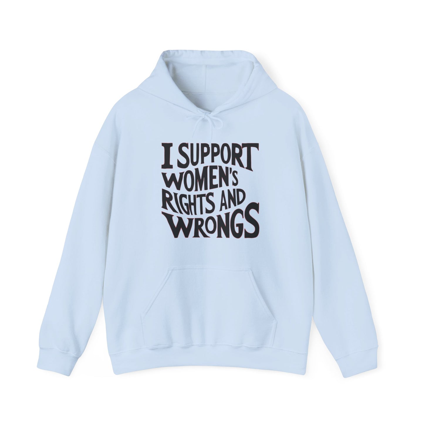 I Support Women's Rights And Wrongs Unisex Heavy Blend™ Hooded Sweatshirt