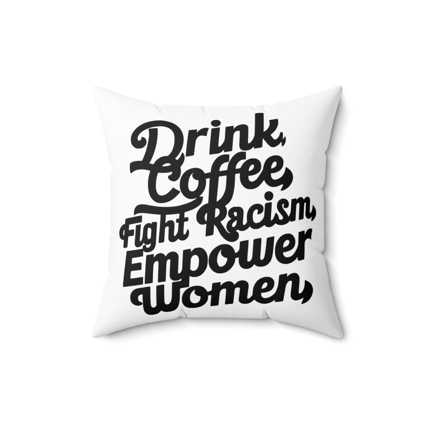 Drink Coffee Spun Polyester Square Pillow