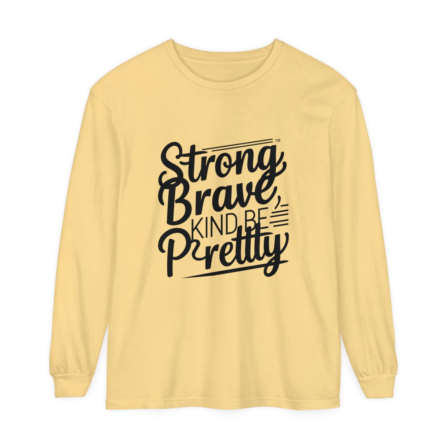 strong brave kind Women Garment-dyed Long Sleeve T-Shirt