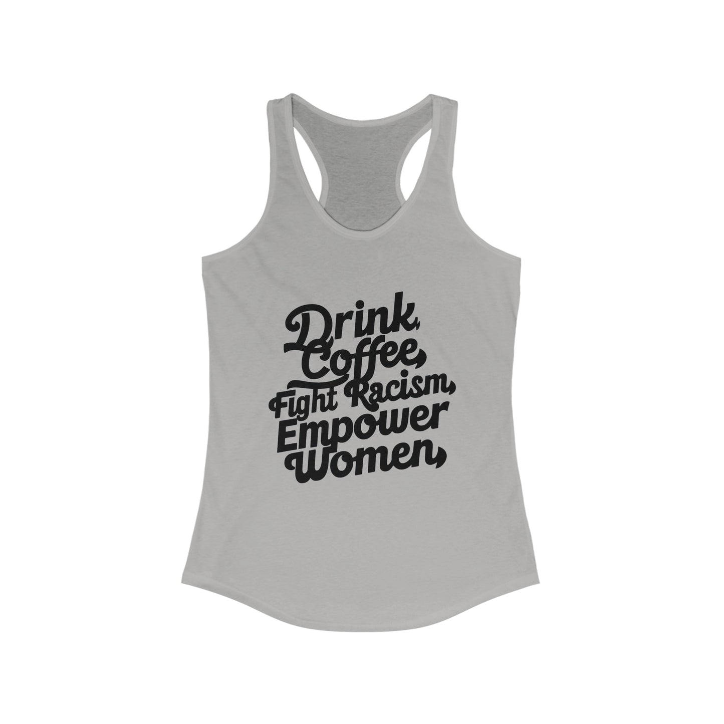 Drink Coffee Women's Ideal Racerback Tank