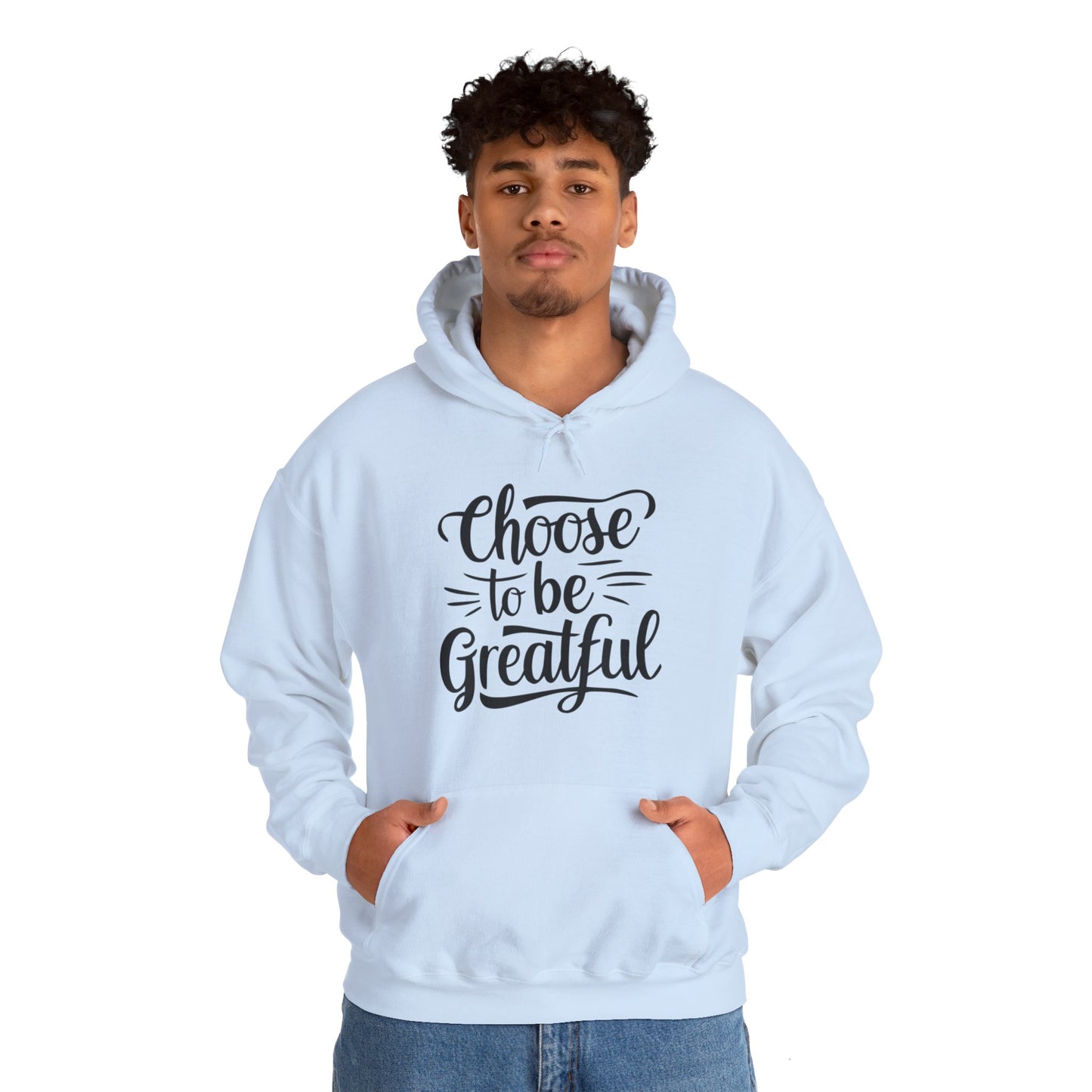 Choose To Be Greatful Unisex Heavy Blend™ Hooded Sweatshirt