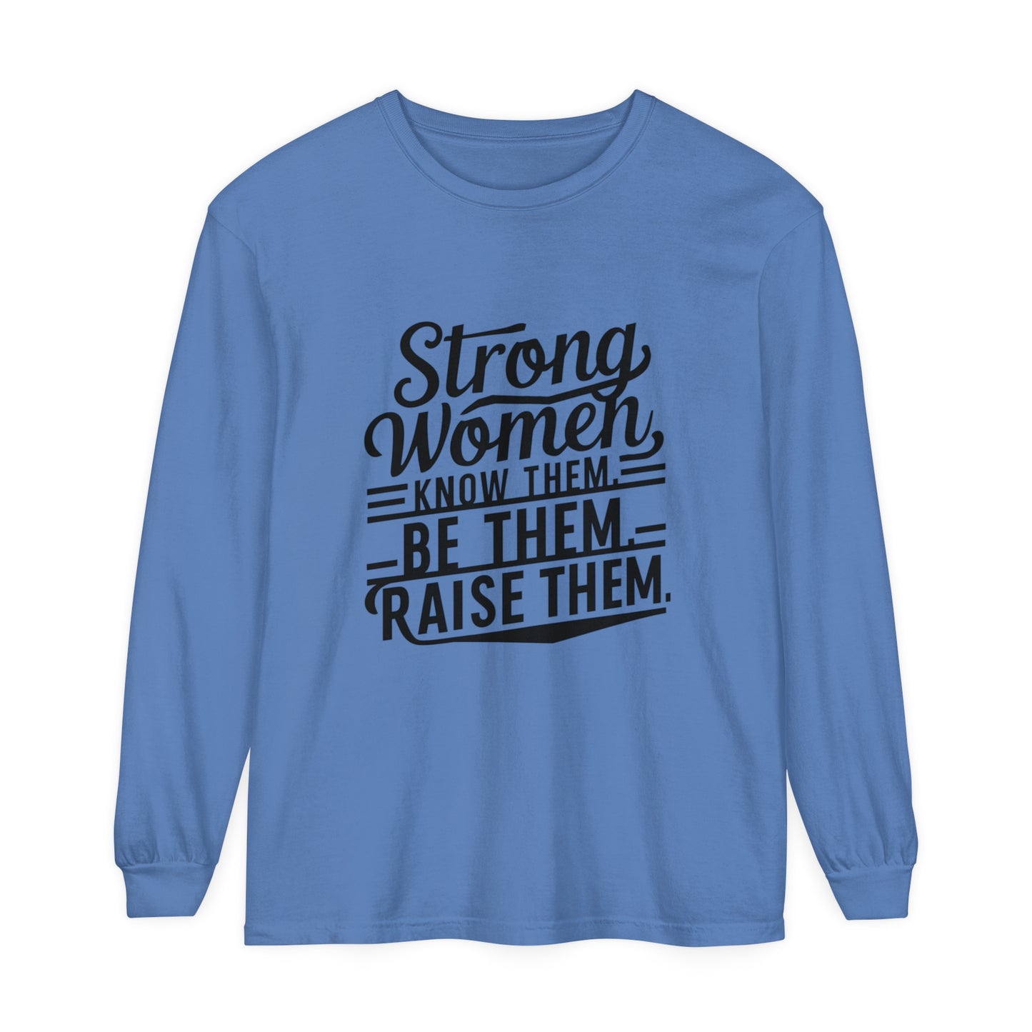 Strong Women Garment-dyed Long Sleeve T-Shirt