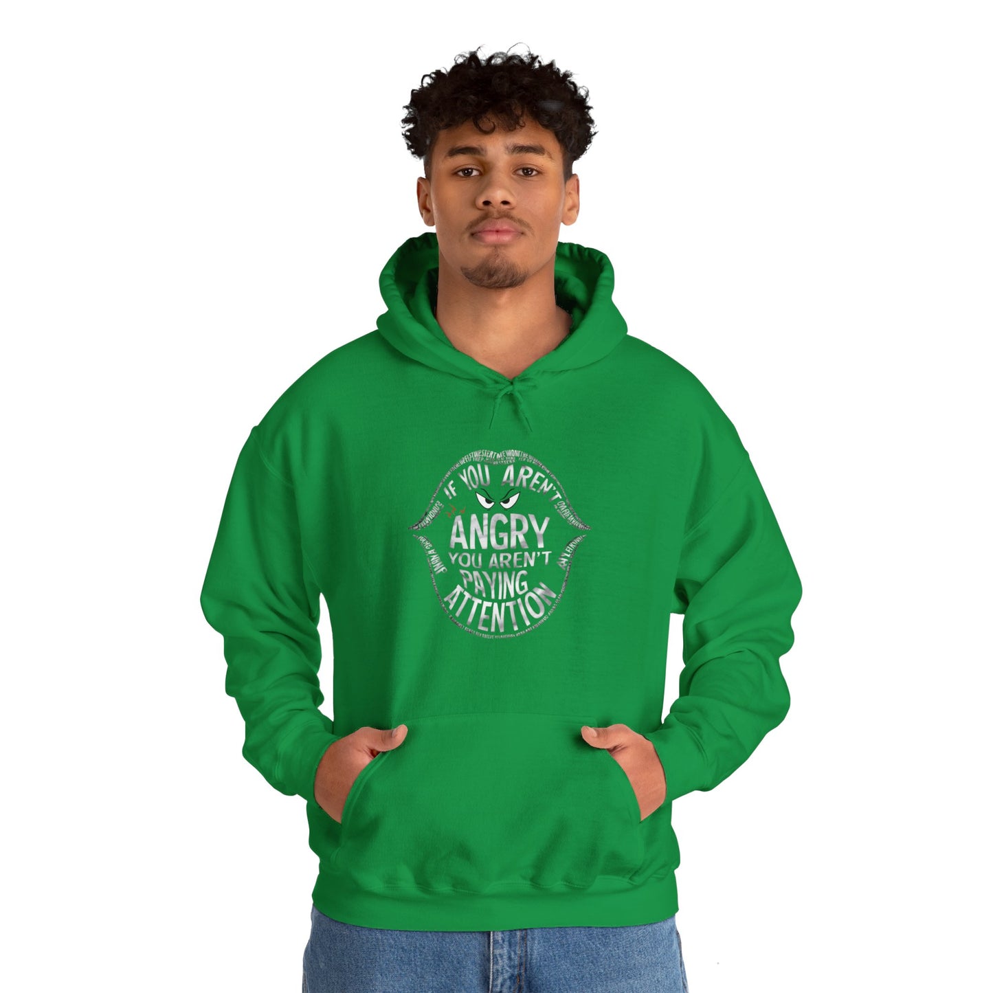 If You Are Not Angry You Are Paying Attention Unisex Heavy Blend™ Hooded Sweatshirt