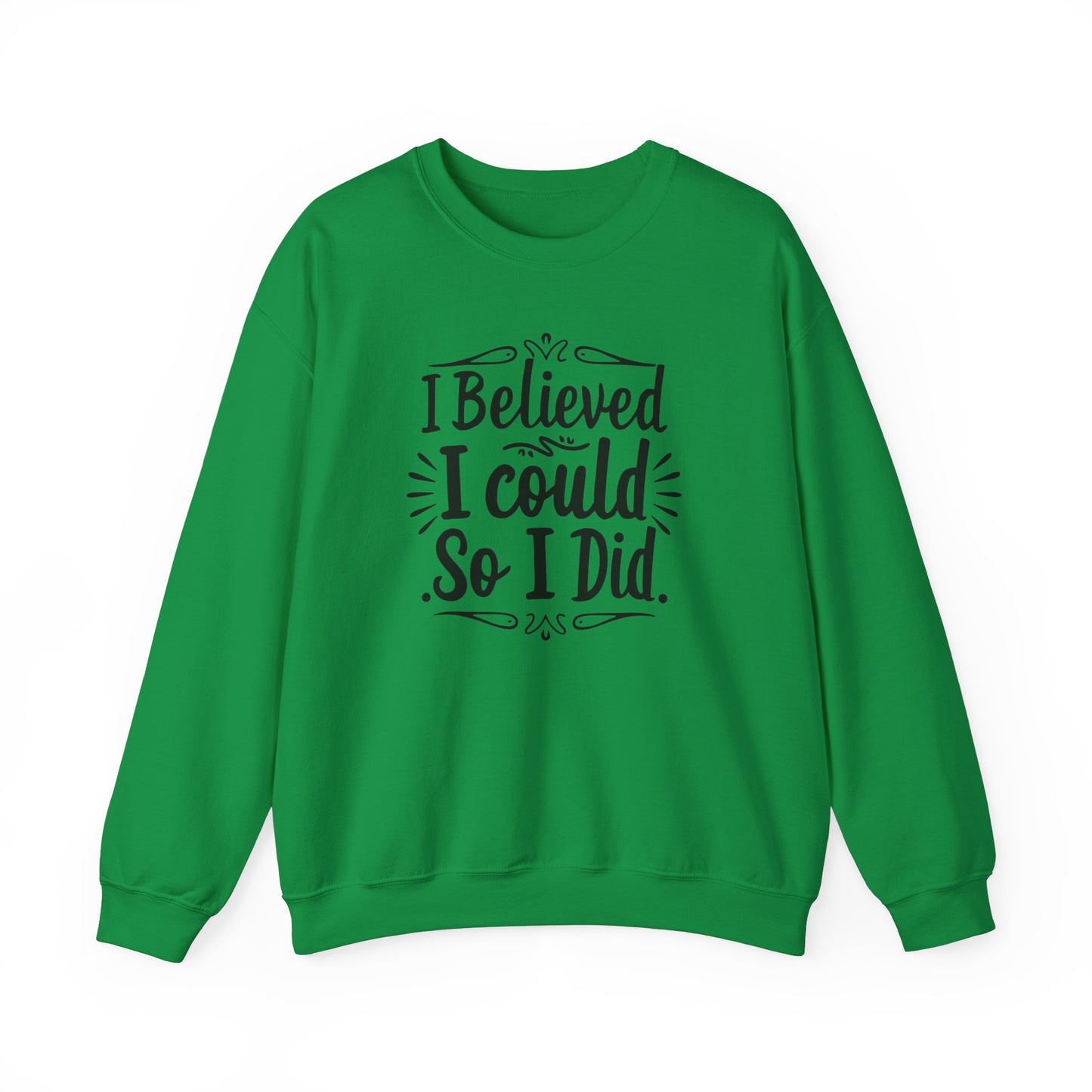 I Believed I could So I Did Unisex Heavy Blend™ Crewneck Sweatshirt