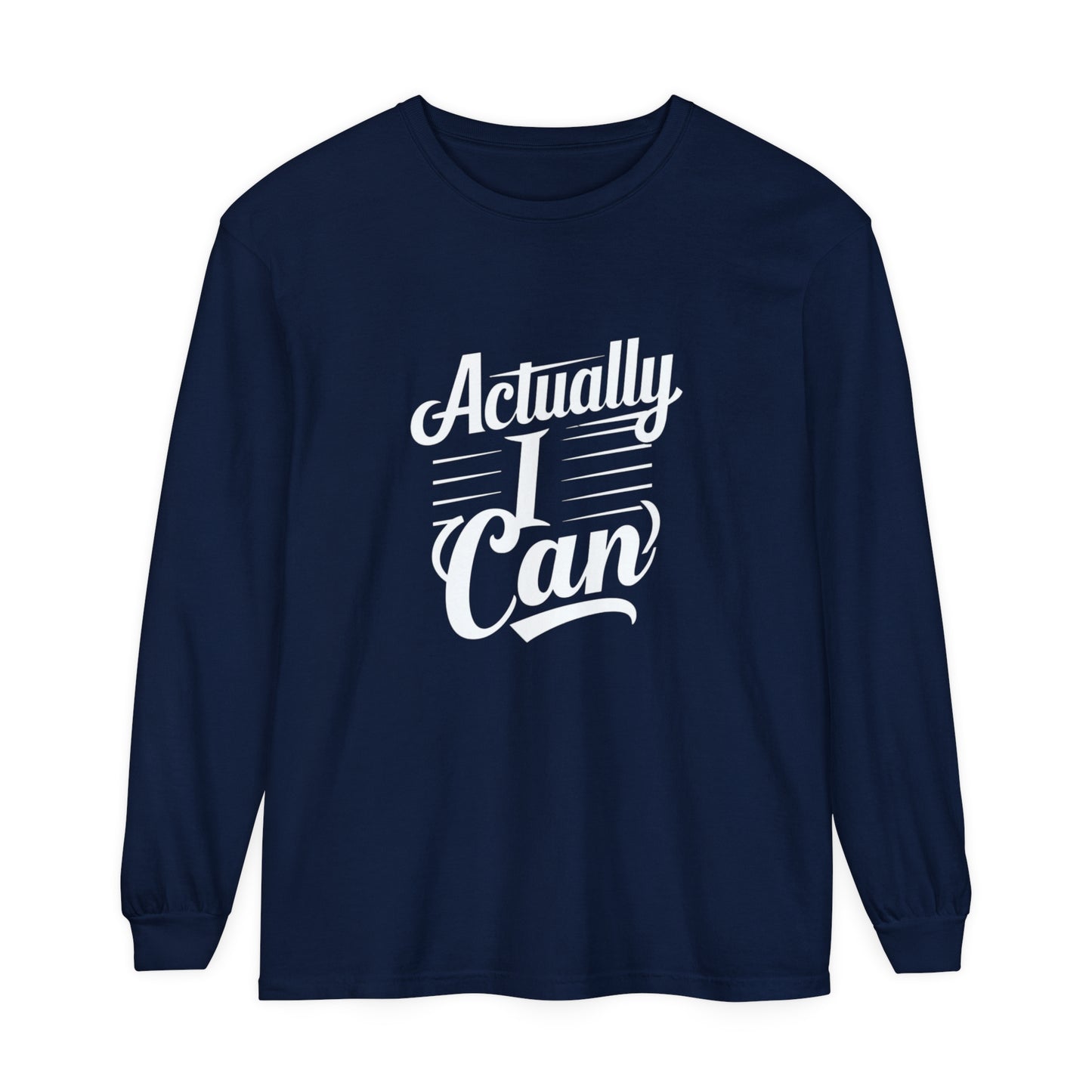 Actually I Can Women Garment-dyed Long Sleeve T-Shirt