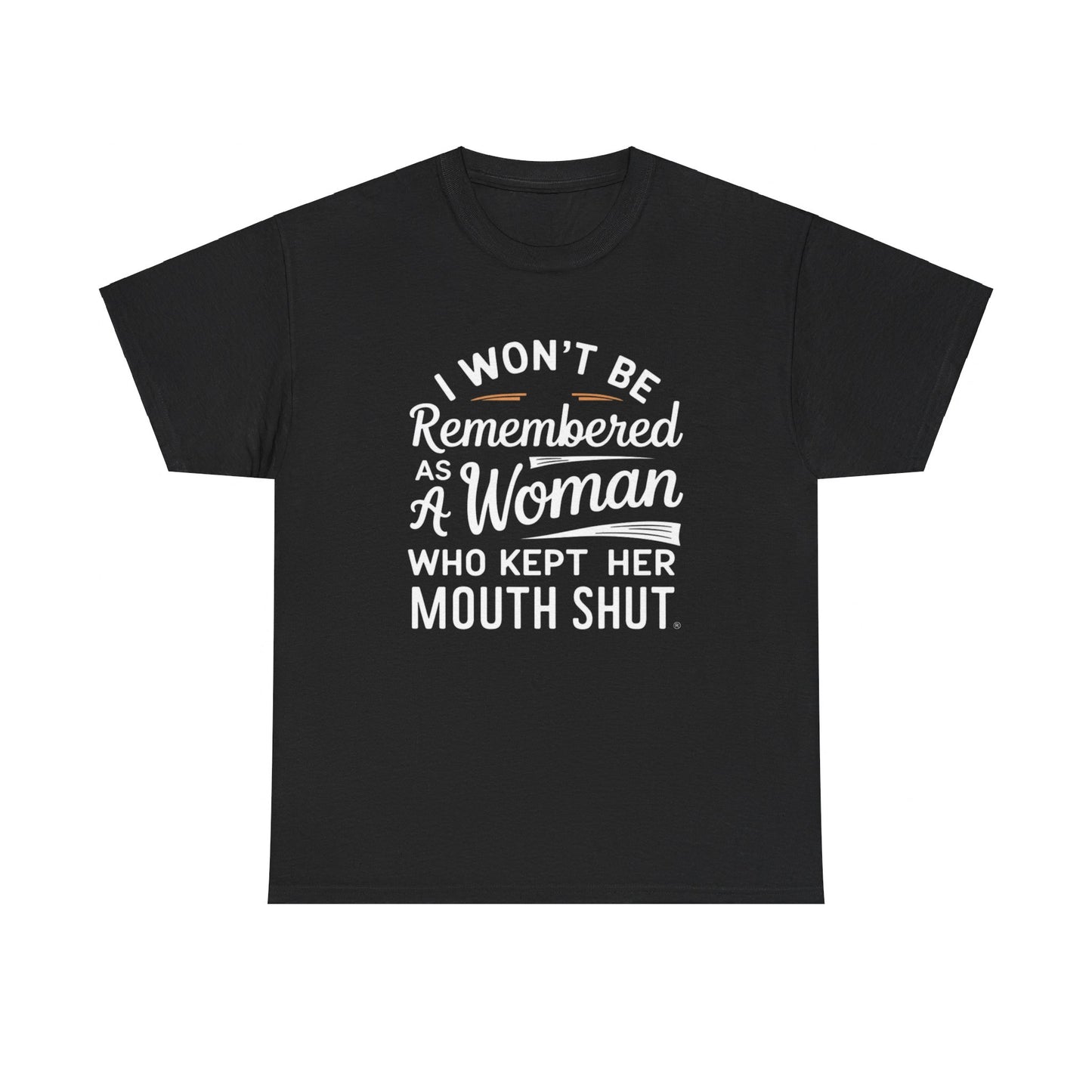 I WON'T Be Printed  T Shirt with Hearts