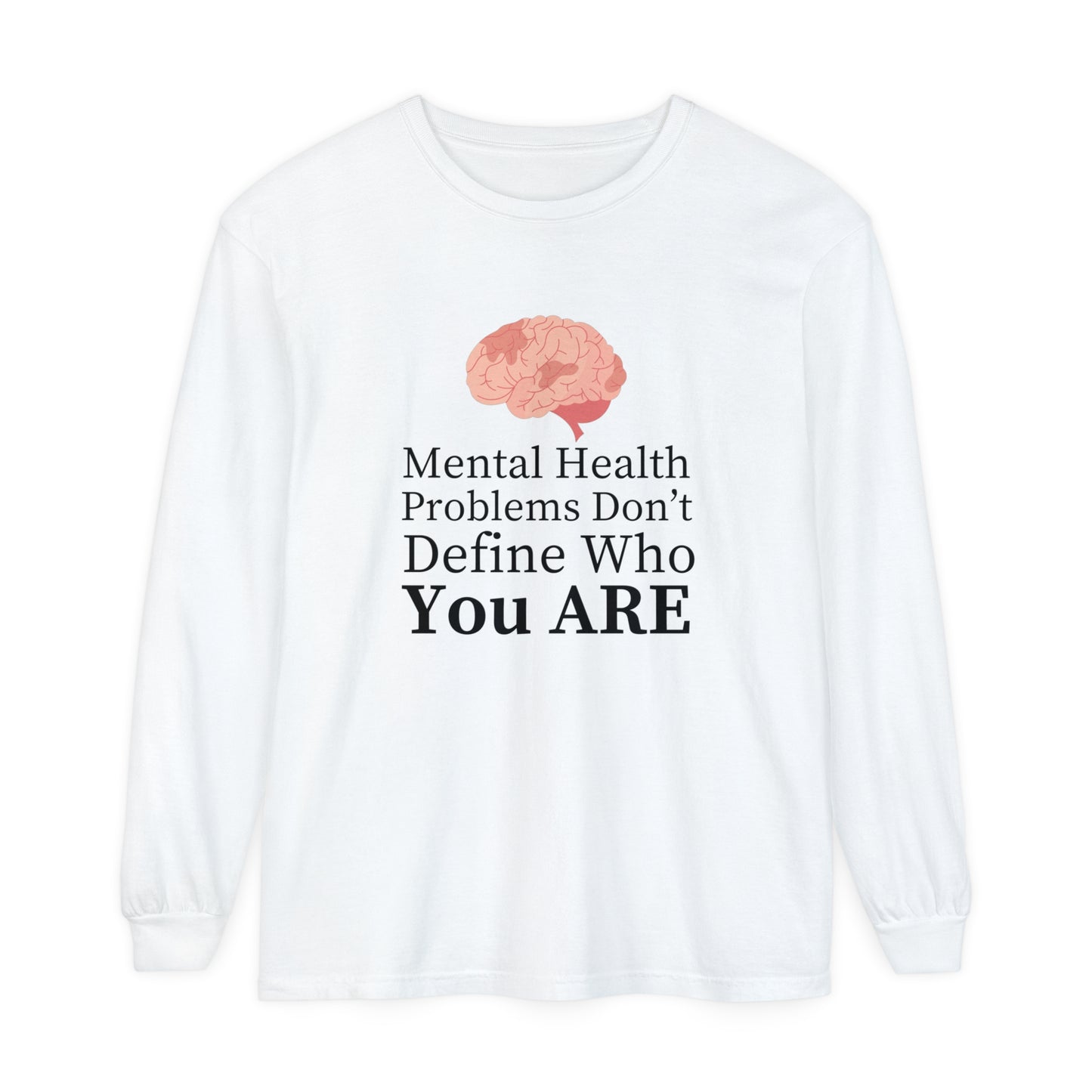 Mental Problems Women Garment-dyed Long Sleeve T-Shirt