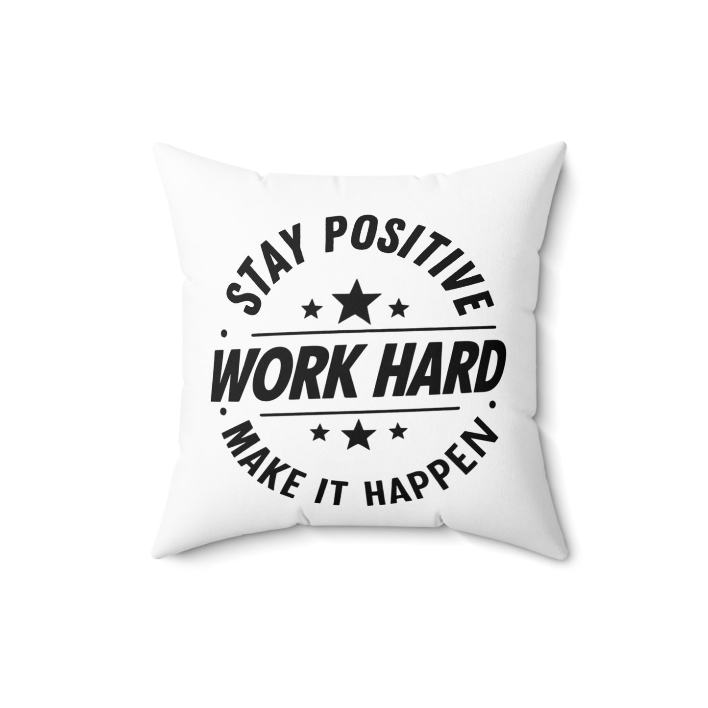 Stay Positive Spun Polyester Square Pillow