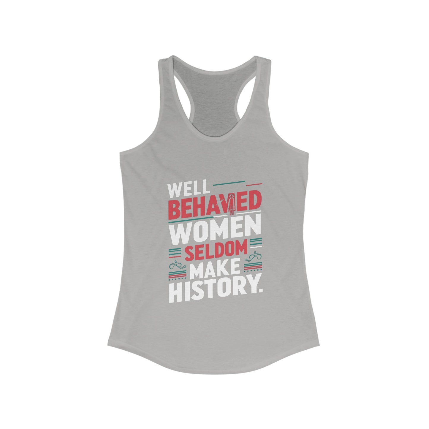 Well Behaved Women Women Tank Top