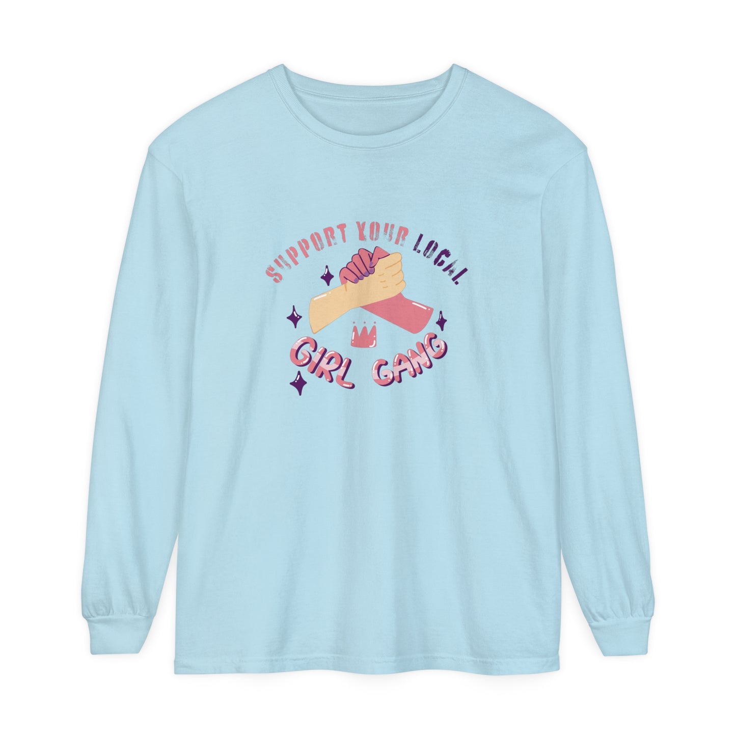 Support your local Women Garment-dyed Long Sleeve T-Shirt