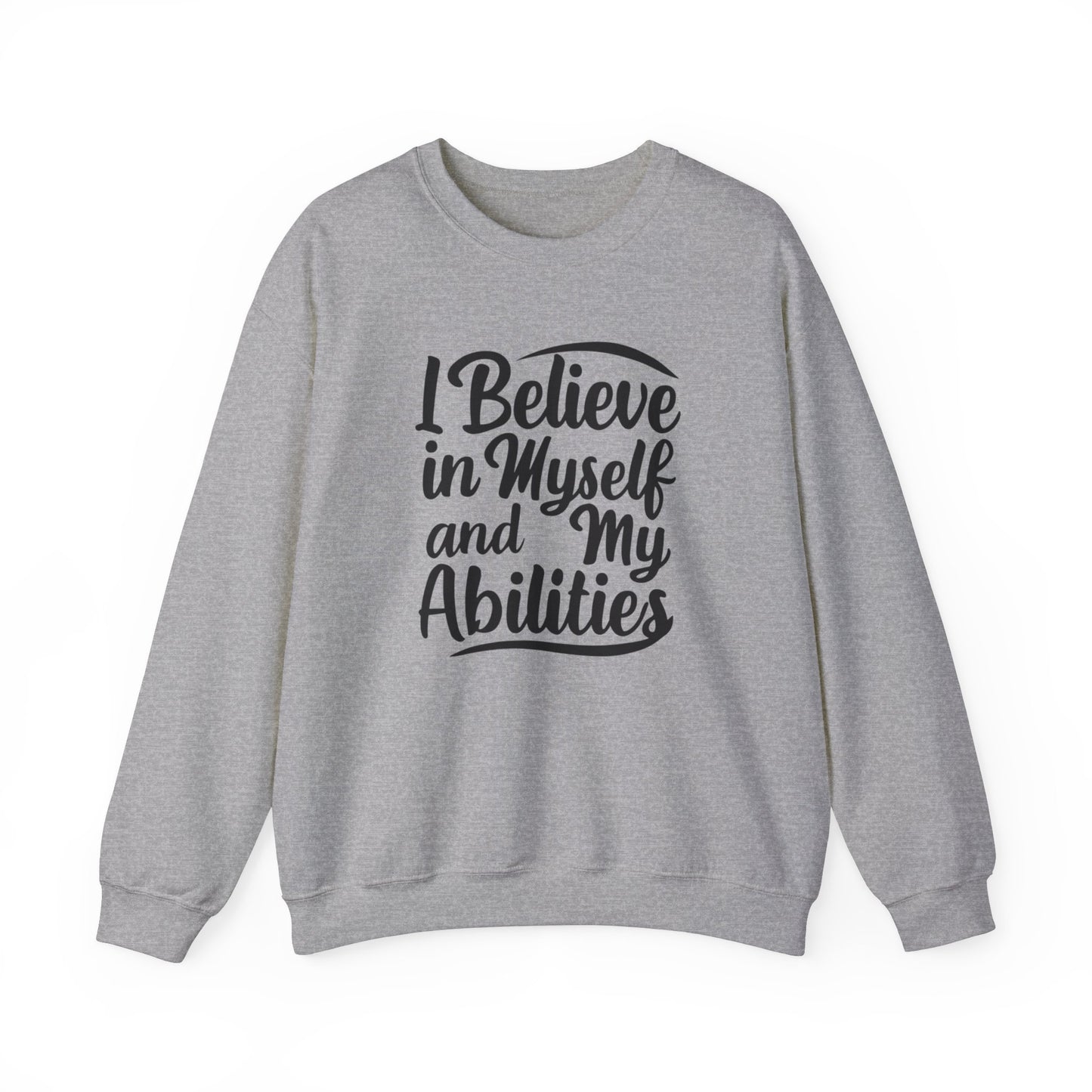 I Believe In Myself And My Abilities Unisex Heavy Blend™ Crewneck Sweatshirt