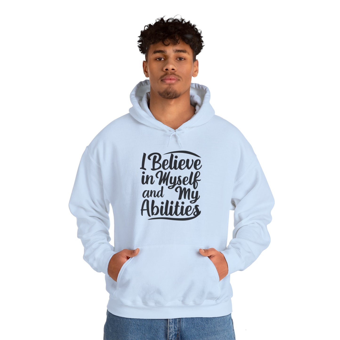 I Believe In Myself And My Abilities Unisex Heavy Blend™ Hooded Sweatshirt