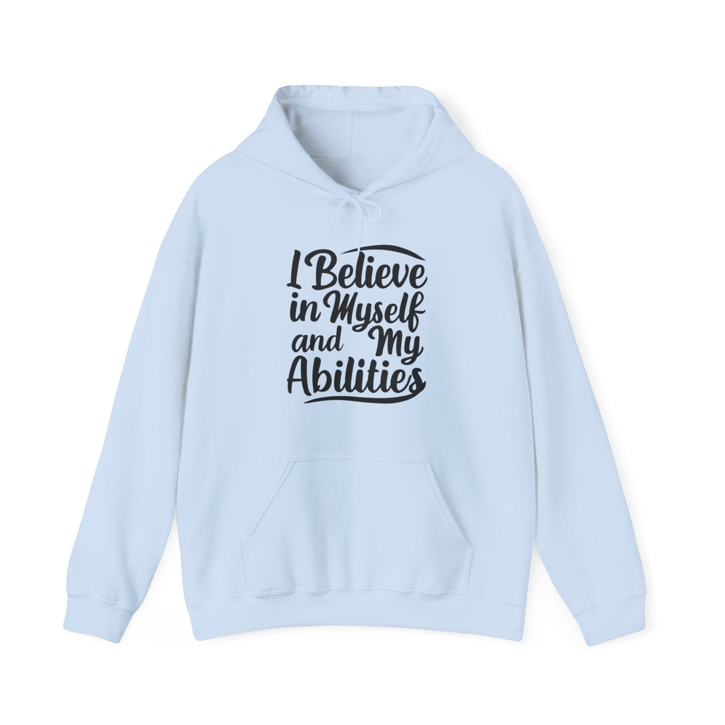 I Believe In Myself And My Abilities Unisex Heavy Blend™ Hooded Sweatshirt