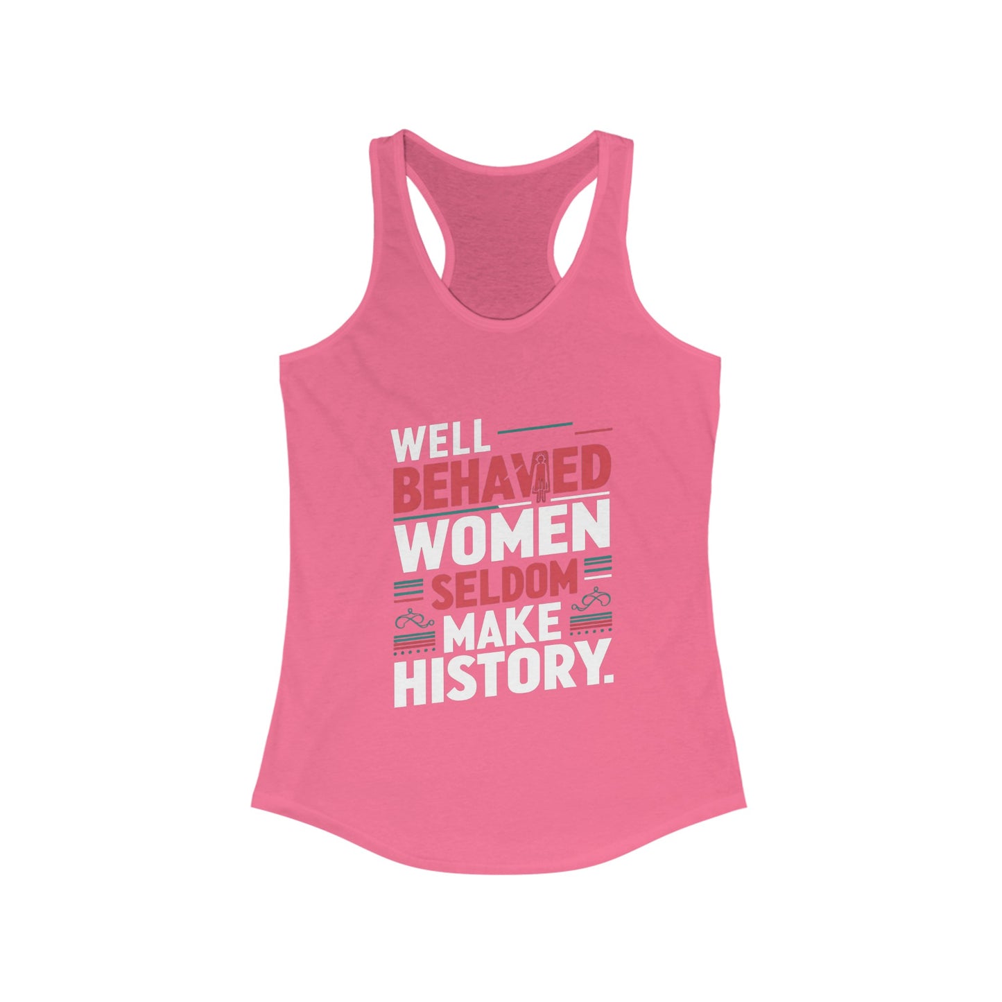 Well Behaved Women Women Tank Top