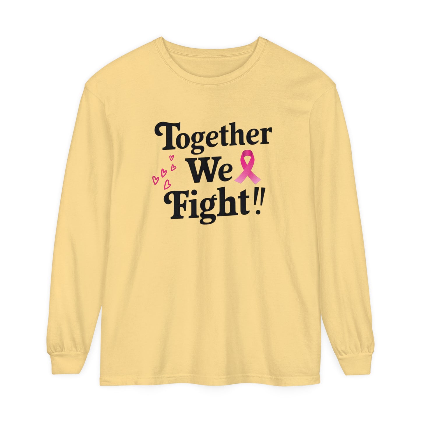 Together We Fight Unisex Garment-dyed Long Sleeve T-Shirt