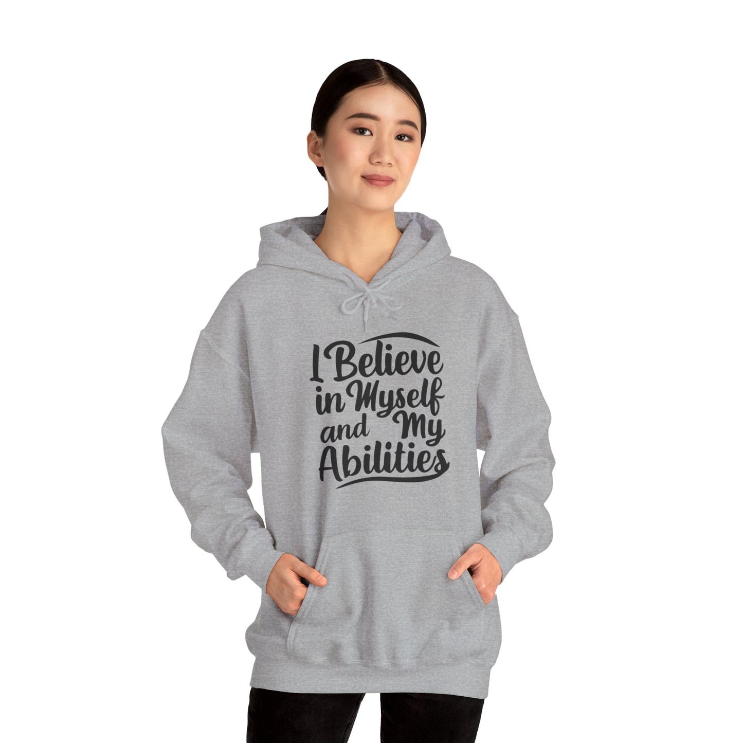 I Believe In Myself And My Abilities Unisex Heavy Blend™ Hooded Sweatshirt