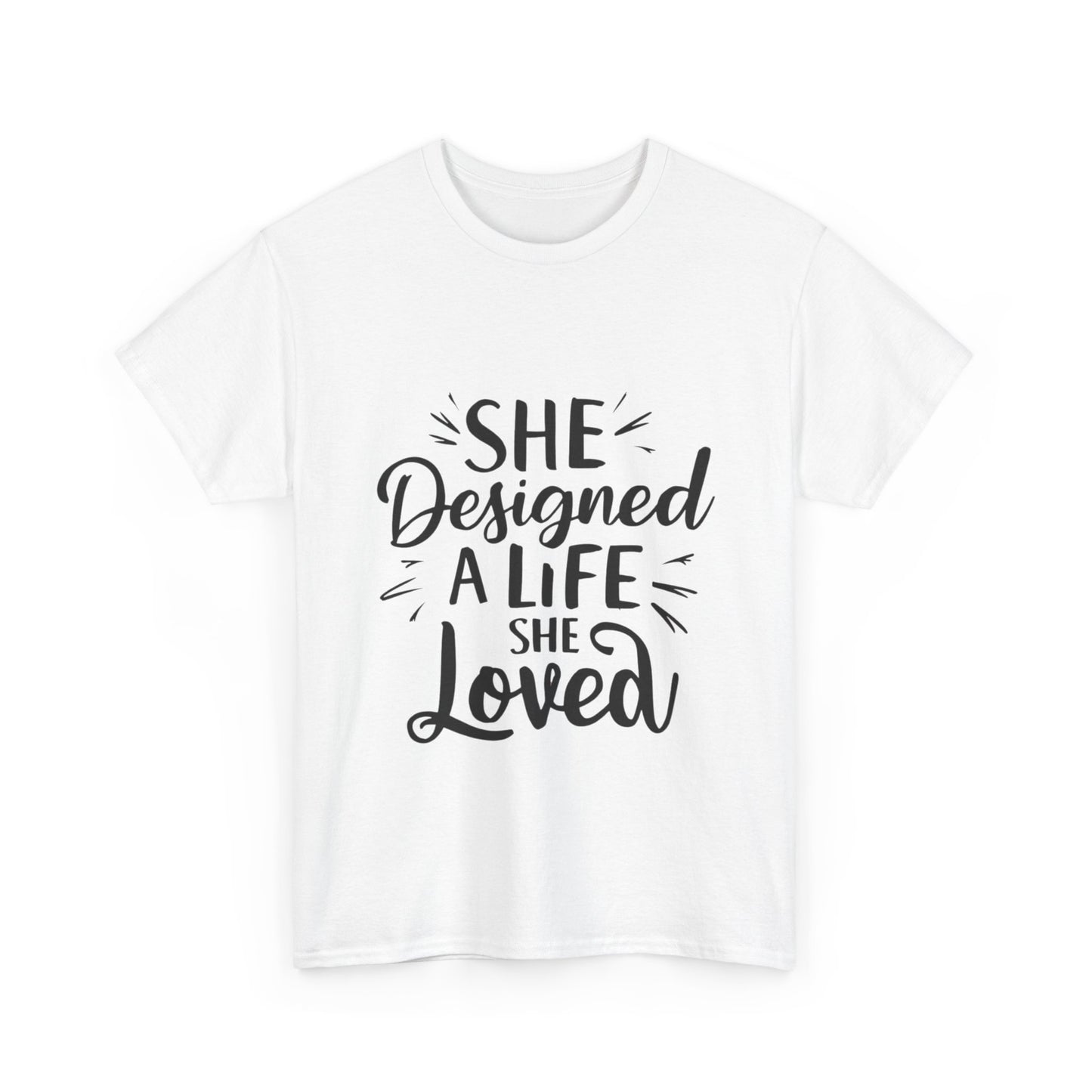 She Designed A Life T Shirt with Hearts