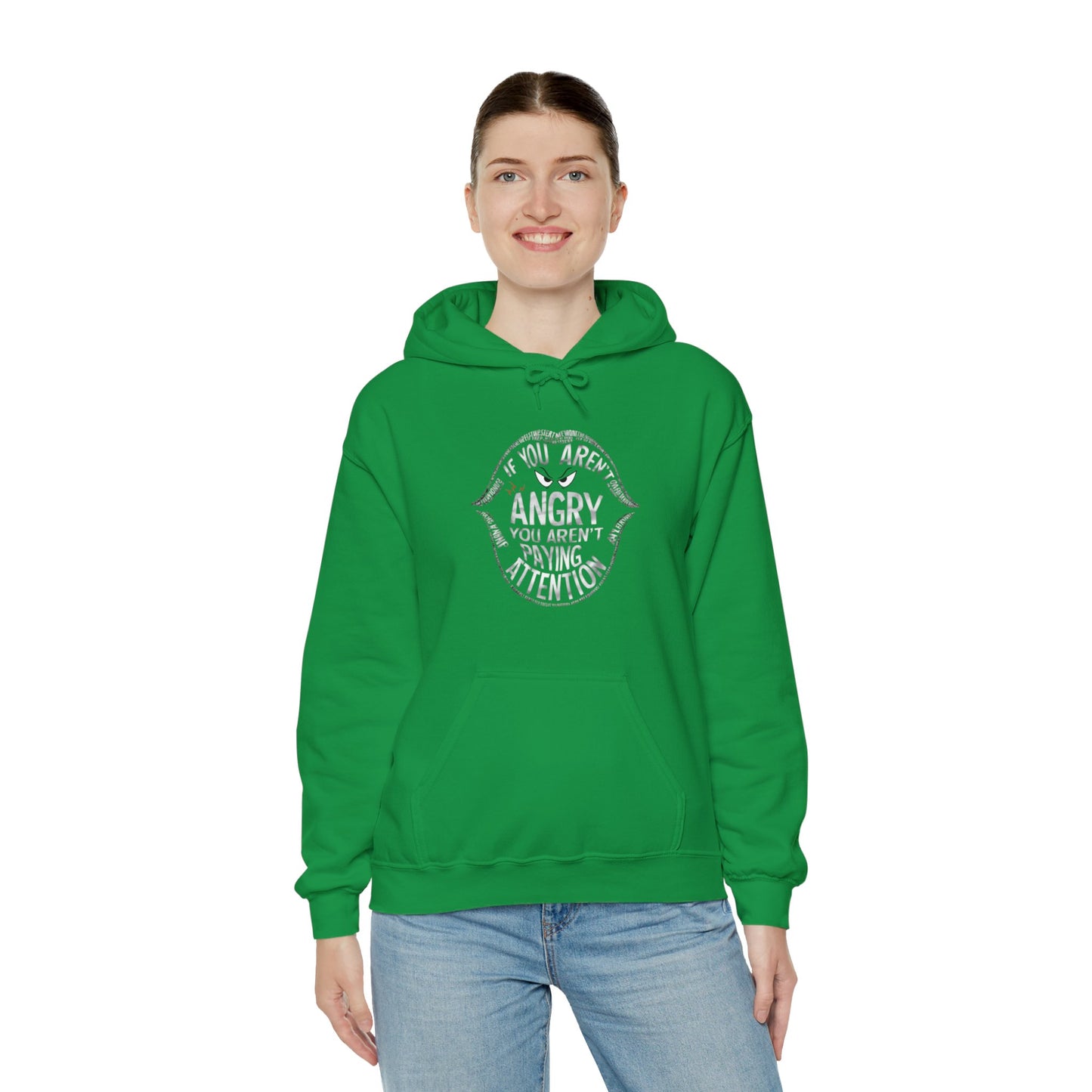 If You Are Not Angry You Are Paying Attention Unisex Heavy Blend™ Hooded Sweatshirt