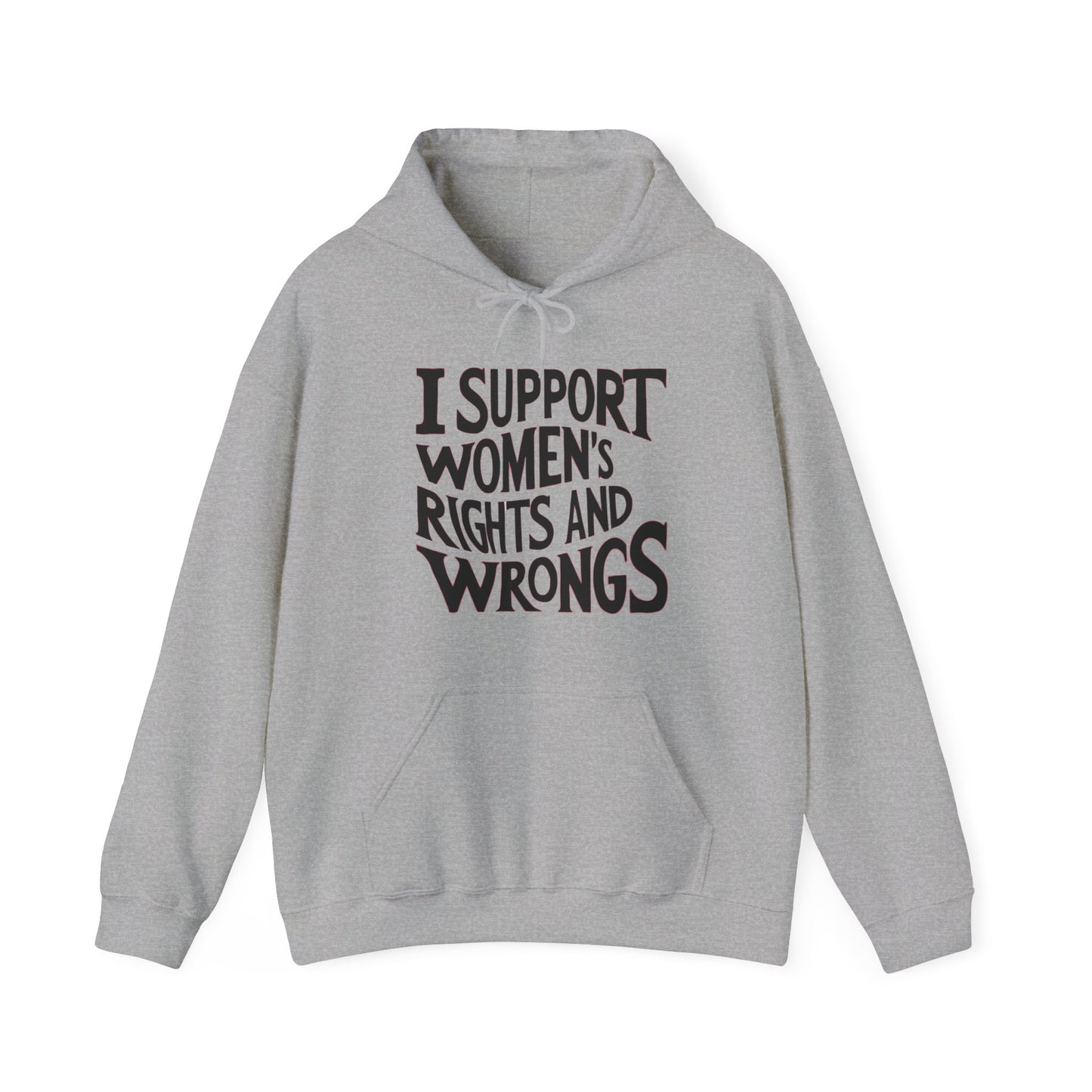 I Support Women's Rights And Wrongs Unisex Heavy Blend™ Hooded Sweatshirt