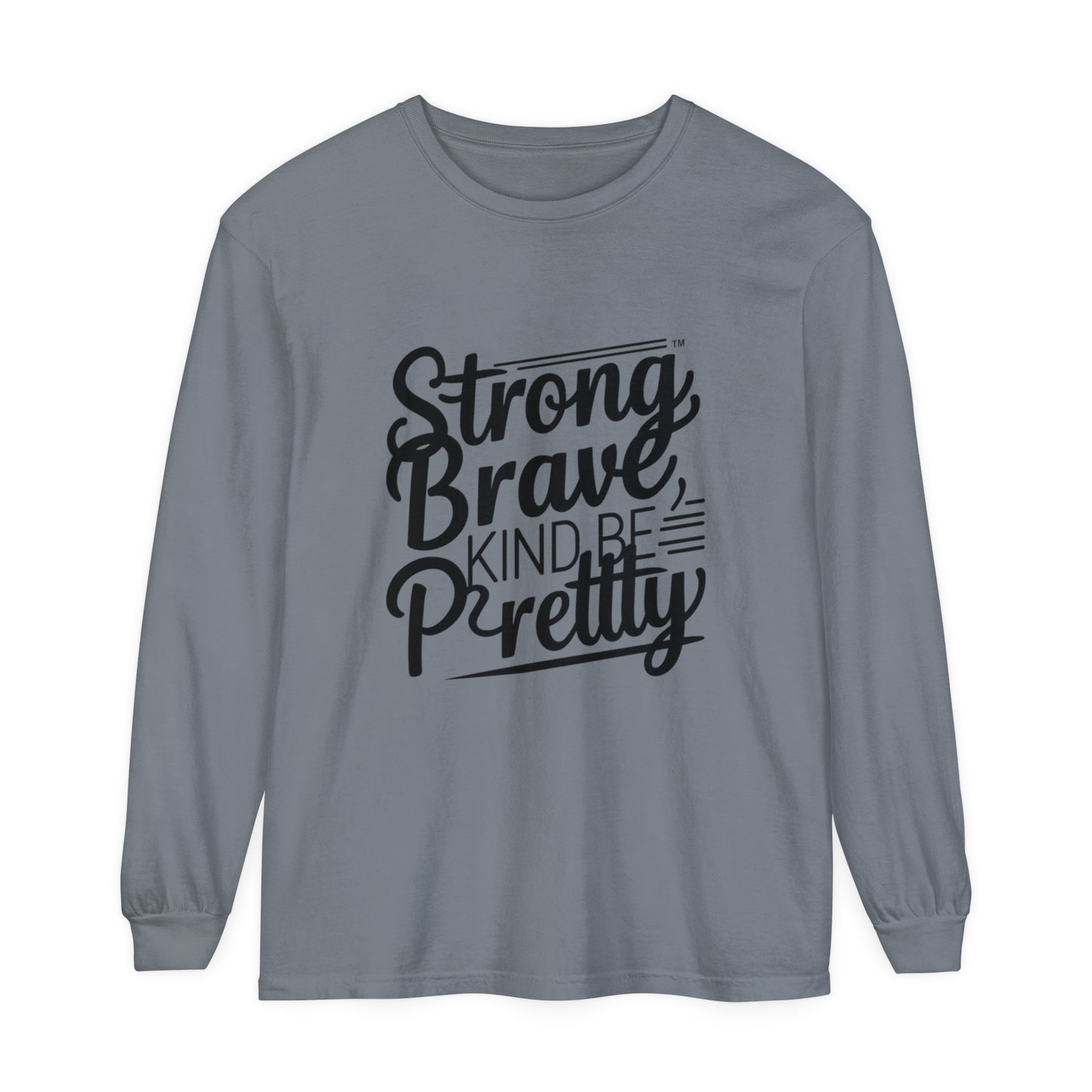 strong brave kind Women Garment-dyed Long Sleeve T-Shirt