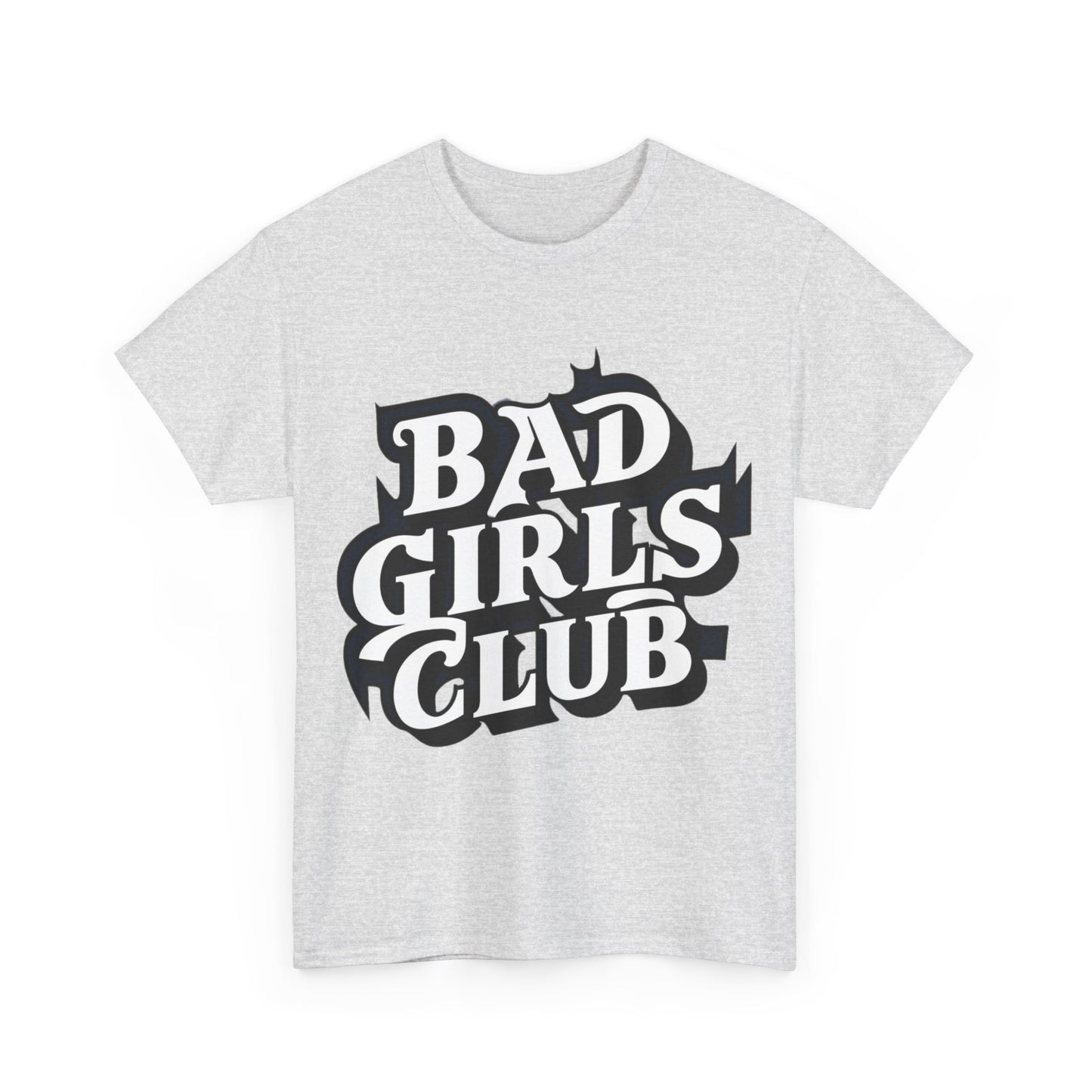 Bad Girls Club Women Heavy Cotton Tee