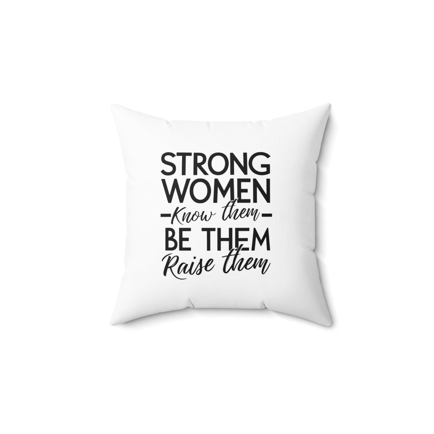 Strong Women Spun Polyester Square Pillow
