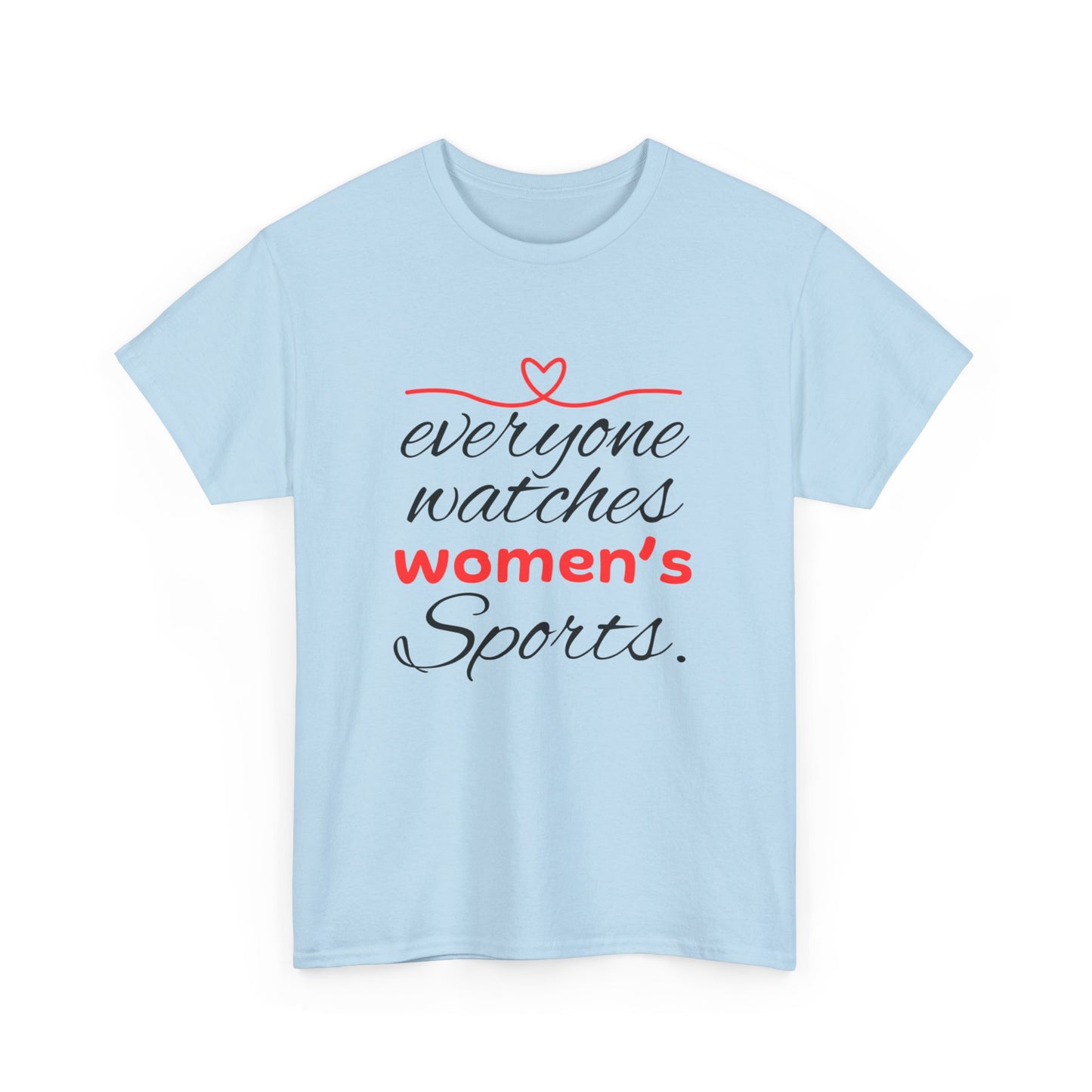 Every One Watches Women Heavy Cotton Tee