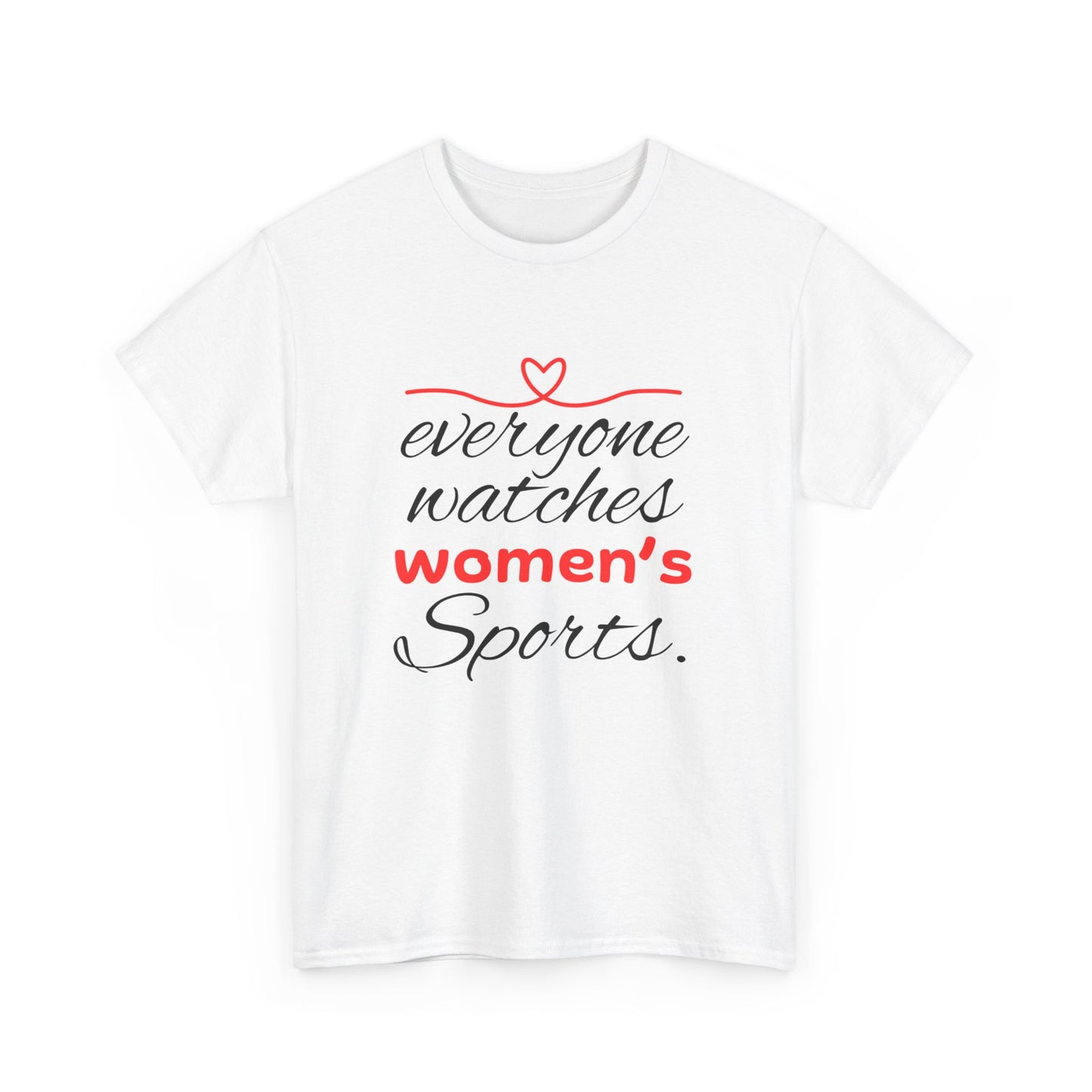 Every One Watches Women Heavy Cotton Tee