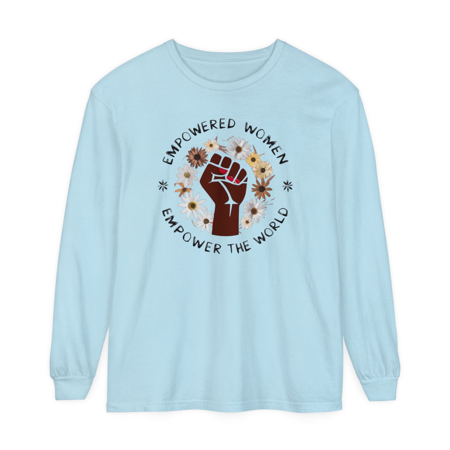 Empowered Women Women Garment-dyed Long Sleeve T-Shirt