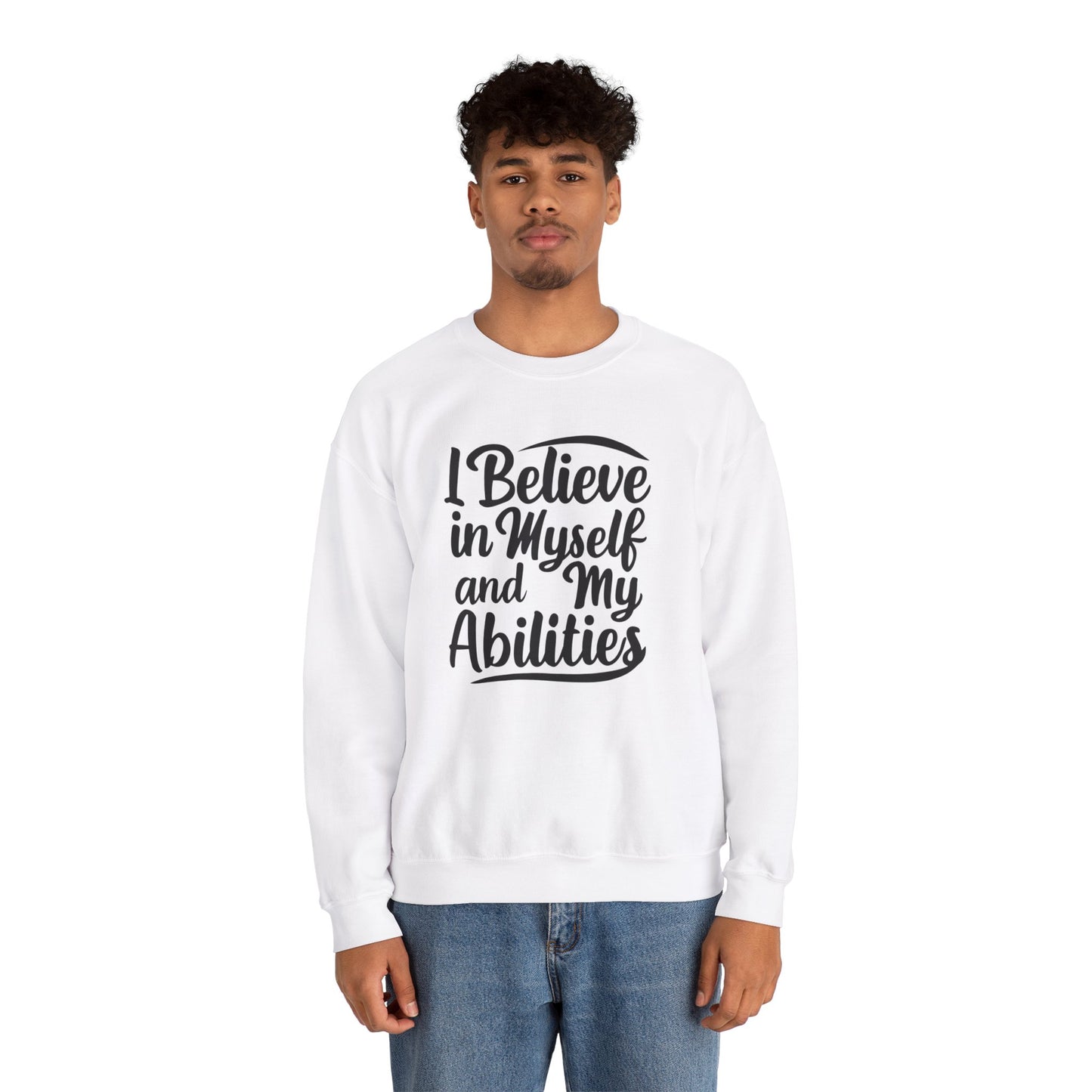 I Believe In Myself And My Abilities Unisex Heavy Blend™ Crewneck Sweatshirt