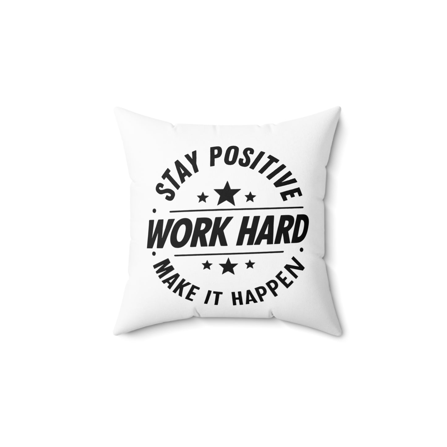 Stay Positive Spun Polyester Square Pillow