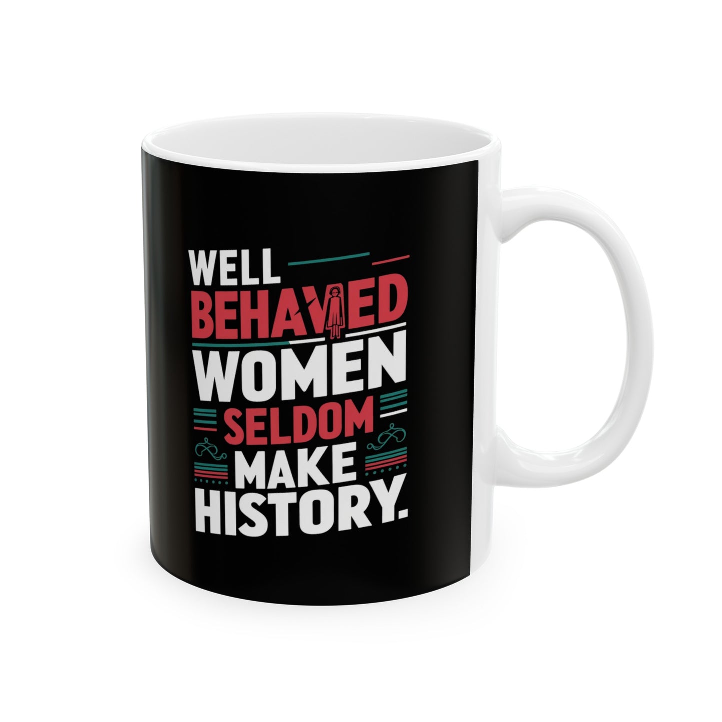 Well Behaved Printed Ceramic Mug, (11oz, 15oz)