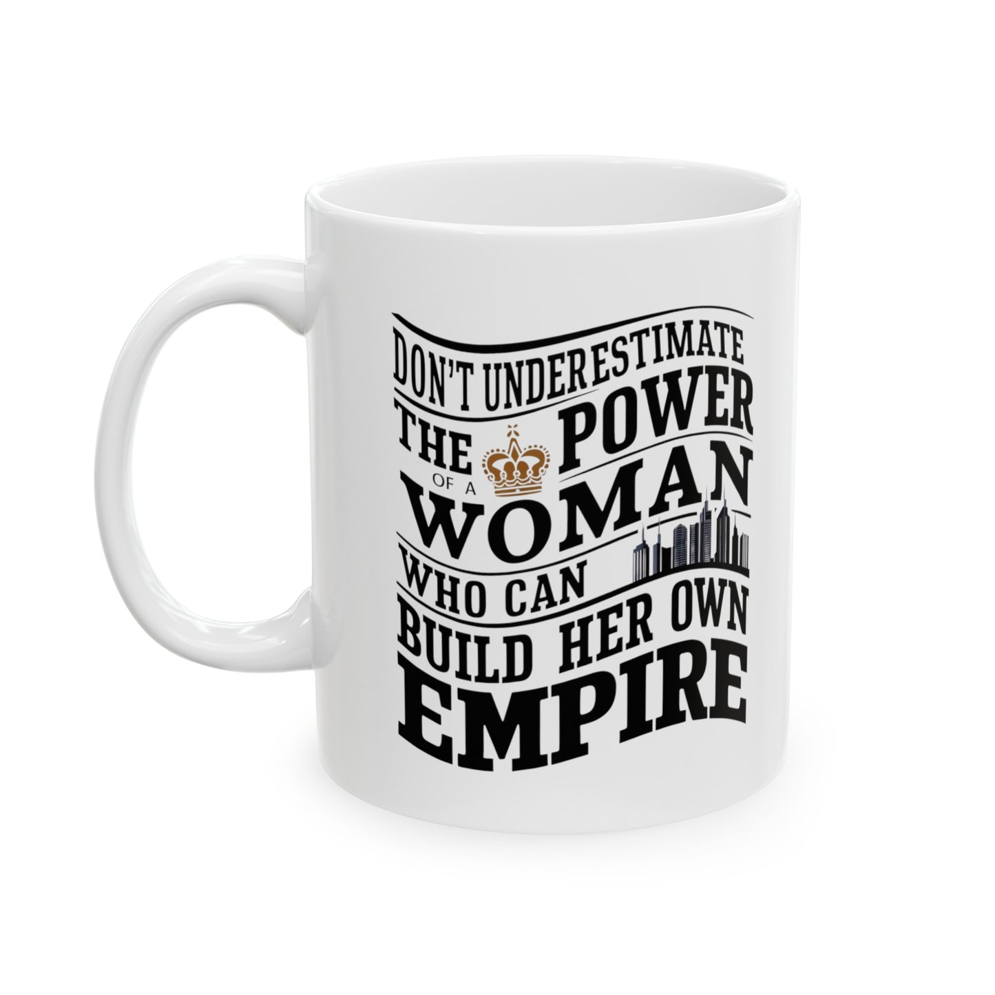 Don't Underestimate Printed Ceramic Mug, (11oz, 15oz)