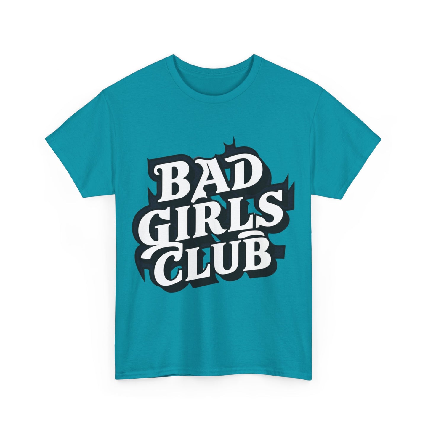 Bad Girls Club Women Heavy Cotton Tee