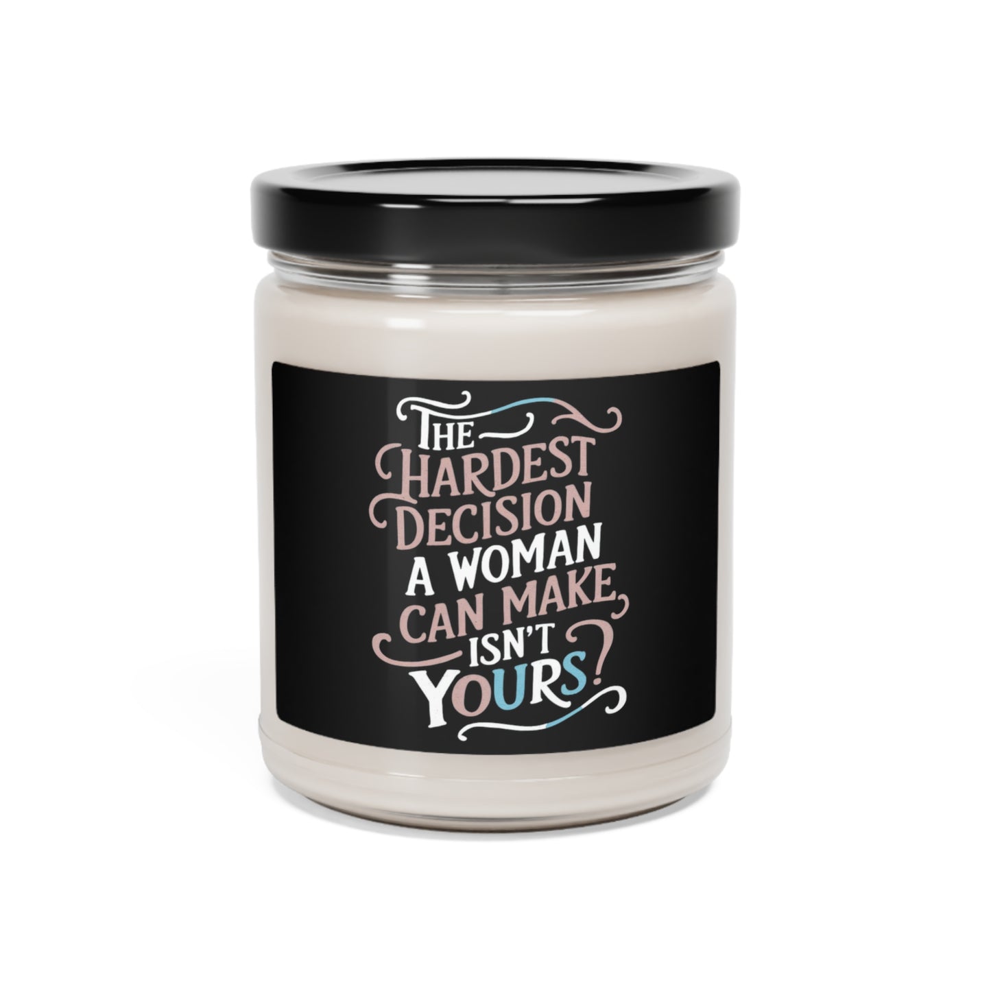 The Hardest Decision Scented Soy Candle, 9oz