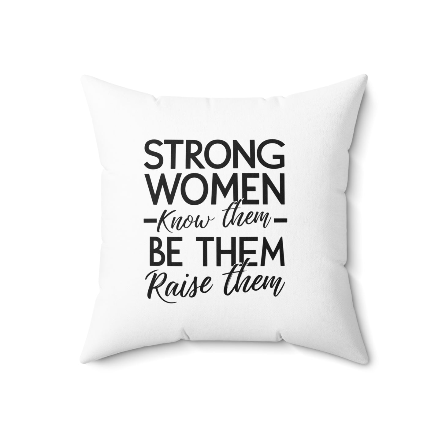 Strong Women Spun Polyester Square Pillow