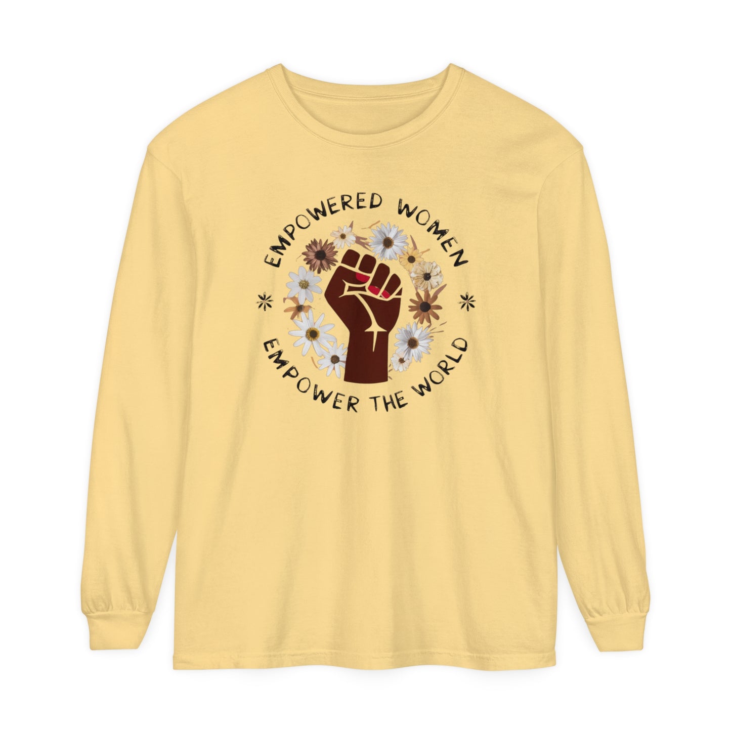 Empowered Women Women Garment-dyed Long Sleeve T-Shirt