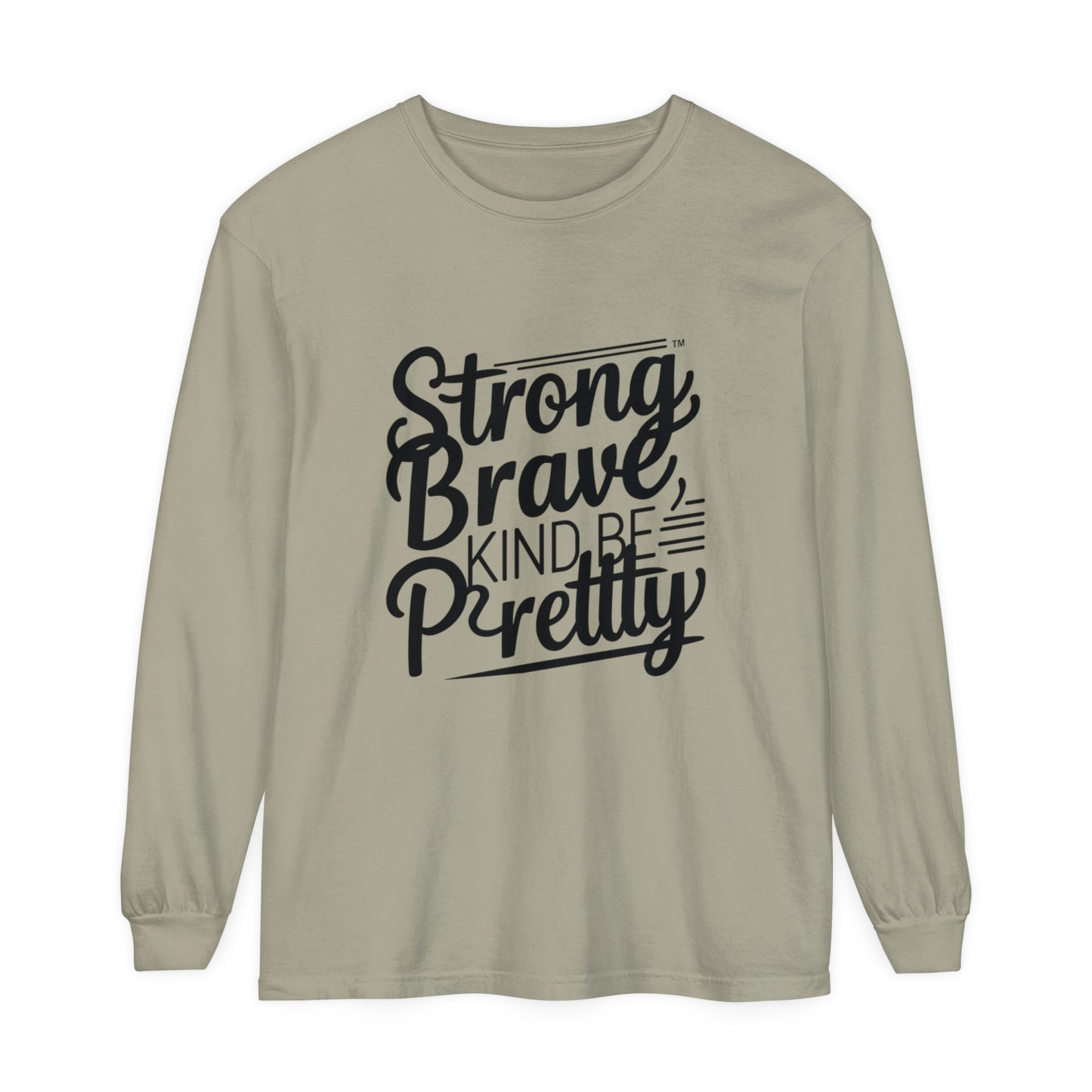 strong brave kind Women Garment-dyed Long Sleeve T-Shirt