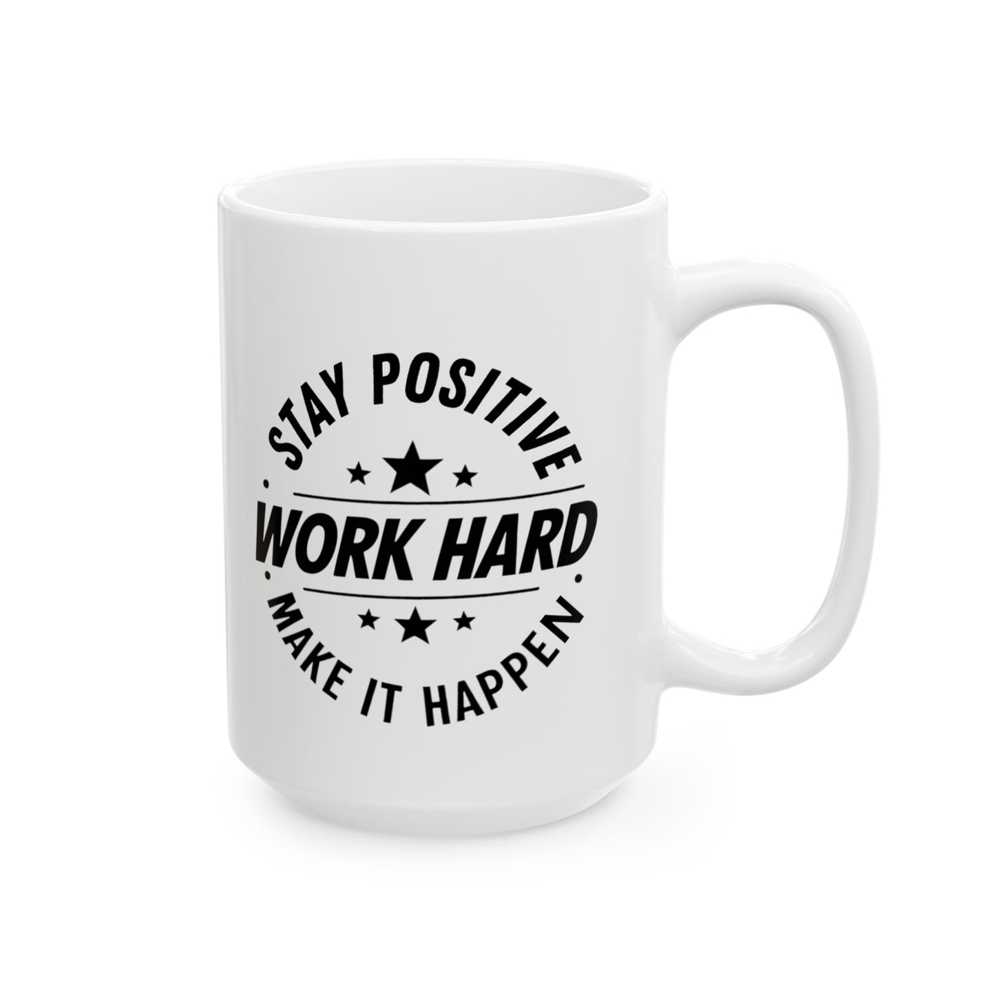 Stay Positive Ceramic Mug, (11oz, 15oz)