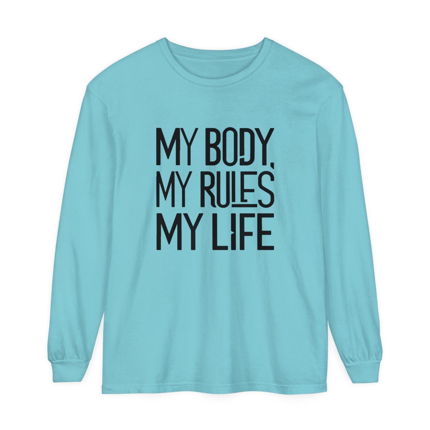 My Body, My Rules Women Garment-dyed Long Sleeve T-Shirt